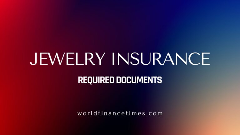 Jewelry Insurance Required Documents