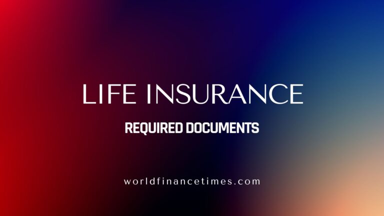 Life insurance Required Documents